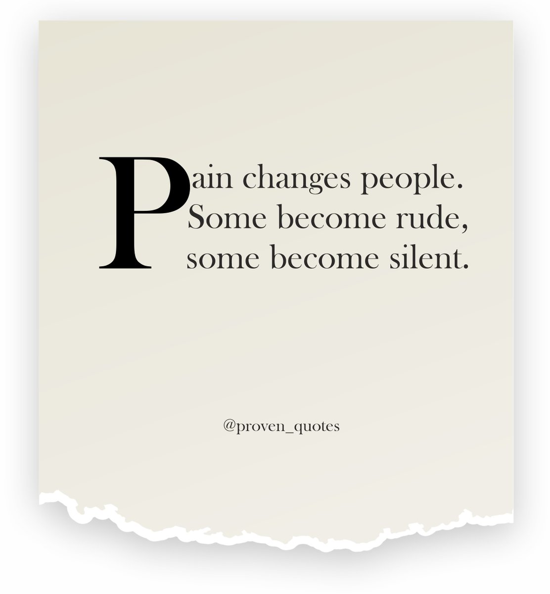 Proven_Quotes's tweet photo. Pain changes people. Some become rude, some become silent. https://t.co/snXHGWtAeY