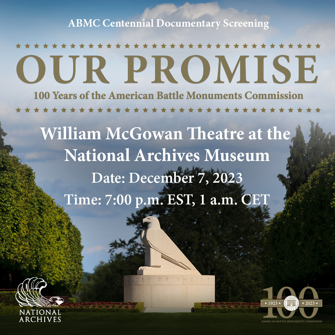 usabmc's tweet photo. Join us for a special screening of ABMC's acclaimed centennial documentary, “Our Promise: 100 Years of The American Battle Monuments Commission” at the @USNationalArchives Museum in Washington, D.C. RSVP for in-person or virtual attendance at https://t.co/L2mMTQ2VIM.

#ABMC100 https://t.co/gVO63nx0mR
