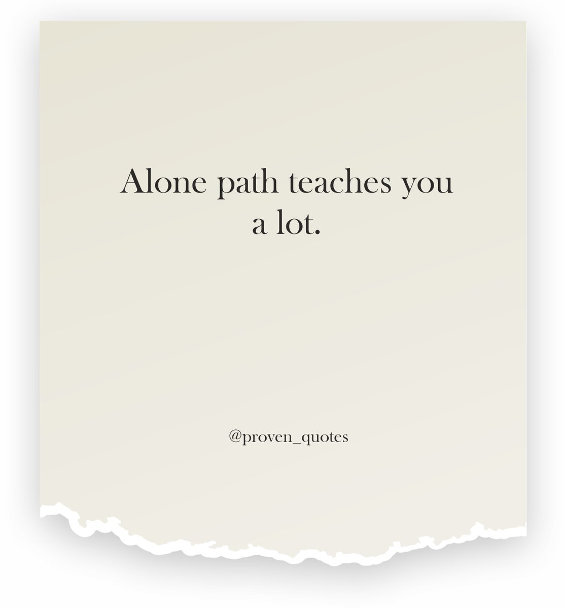 Proven_Quotes's tweet photo. Alone path teaches you a lot. https://t.co/YaSDp4zNYH