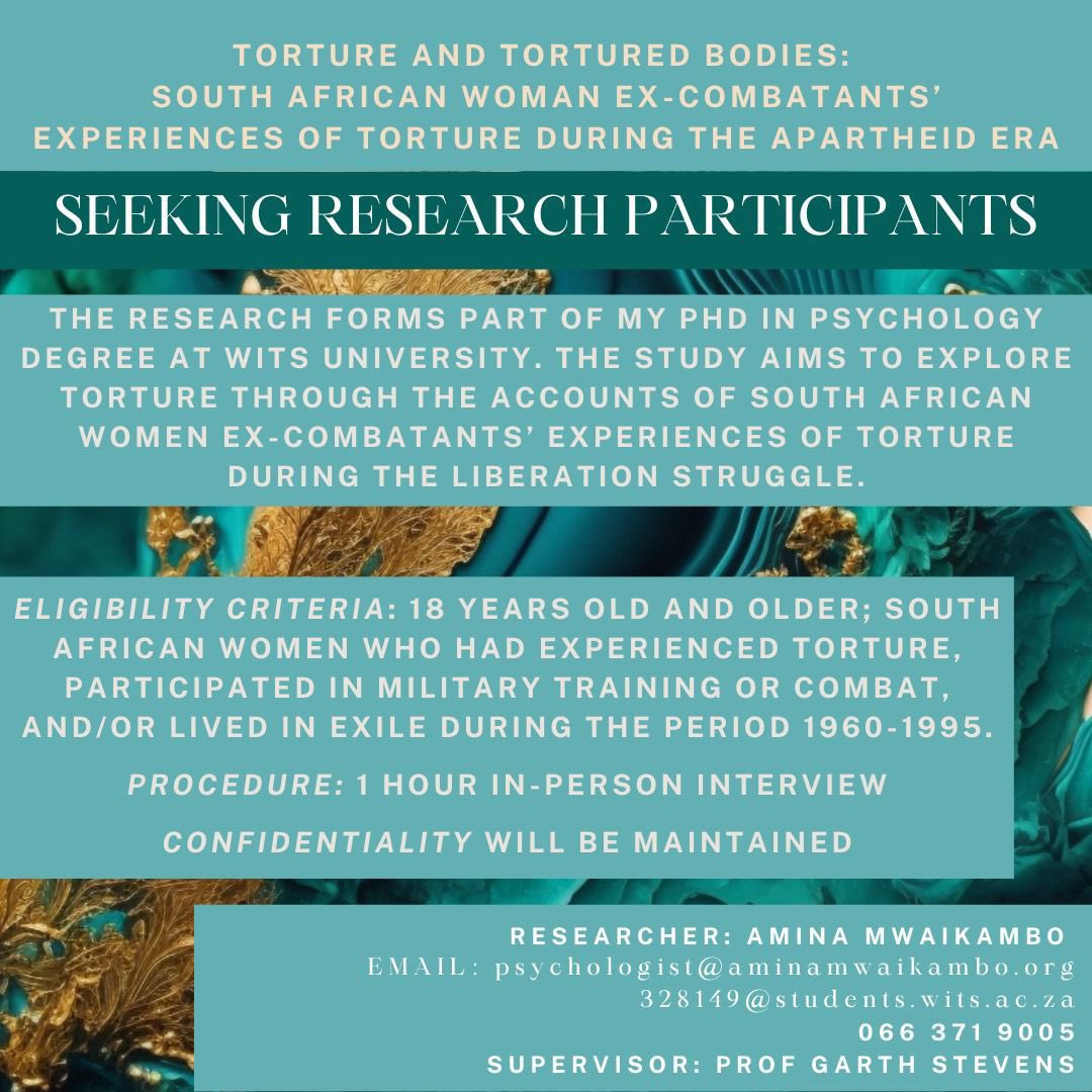 📢 Please circulate. Seeking participants for my PhD study “Torture &amp; Tortured Bodies: South African Woman Ex-Combatants’ Experiences of Torture During the apartheid Era”. Details on the eflyer or email psychologist@aminamwaikambo.org if you’d like to know more #phdresearch #phd