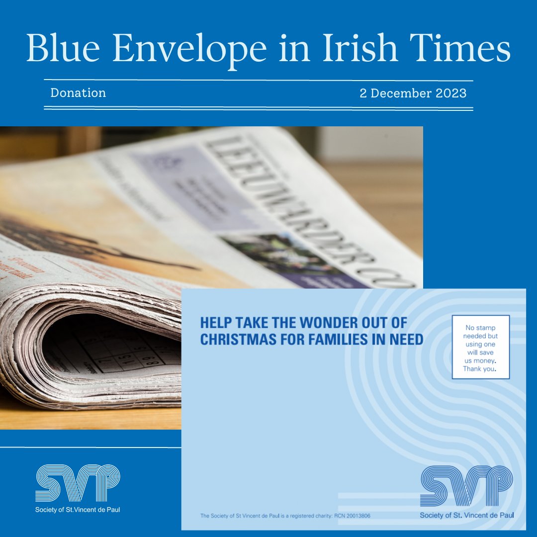 SVP_Ireland's tweet photo. Keep an eye out for our SVP Blue Envelope insert in tomorrow's The @IrishTimes and the @irish_news if you can. Thank you for your support. #wonderofchristmas l https://t.co/JbmDHzpaqz
#svpappeal #blueenvelope #donation #christmasdonation https://t.co/EK7Ly26w1V