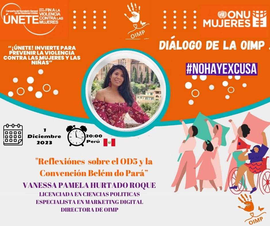 KrisGuancin's tweet photo. En "DIÁLOGOS DE LA OIMP"  el día 1 de diciembre  a las 20 hs Perú , dentro de los #16DiasDeActivismo  estará a Cargo de Vanesa Pamela Hurtado ,Con "Reflexiones sobre ODS 5  y la Convención Belén Do Pará #UNETE 
#NoHayExcusa 
#OIMP 
#16Días 
#16dias 
#16days https://t.co/aWwWng2gCB