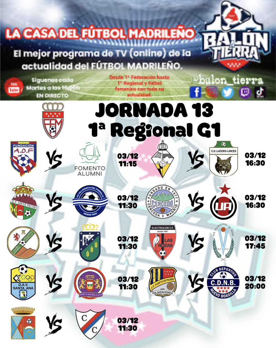 Horarios 1ªRegional G1:
<a href="/FundacionADF/">Club Fundación A.D.F. 🇪🇸</a> <a href="/FomentoAlumni/">Fomento Alumni</a>
<a href="/EfSiete/">EF Siete Picos Colmenar</a> <a href="/FCVPAR/">FCVPAR</a>
<a href="/Atleones/">Leones de Castilla</a> <a href="/cdvvadelacanada/">C.D. Villanueva de la Cañada</a>
<a href="/dep_av_santaana/">D.A.V. Santa Ana</a> <a href="/CDFTRESCANTOS/">Tres Cantos CDF ®</a>
<a href="/adcolmenarviejo/">A.D. Colmenar Viejo</a> <a href="/CelticCastilla/">Celtic Castilla C.F.</a>
<a href="/CDGalapagar/">C.D. Galapagar</a> <a href="/cdlucerolinces/">CD Lucero Linces</a>
<a href="/Cerceda_Cf/">Cerceda C.F</a> <a href="/UnionAdarve/">AD Unión Adarve</a>
<a href="/ELC_Las_Rozas/">Electrocor Las Rozas C.F.</a> <a href="/AD_Villaviciosa/">A.D. Villaviciosa de Odón</a>
<a href="/CDpuertaMadrid/">CD Puerta de Madrid</a> <a href="/NuevoBoadilla/">CD Nuevo Boadilla ⚽️</a>