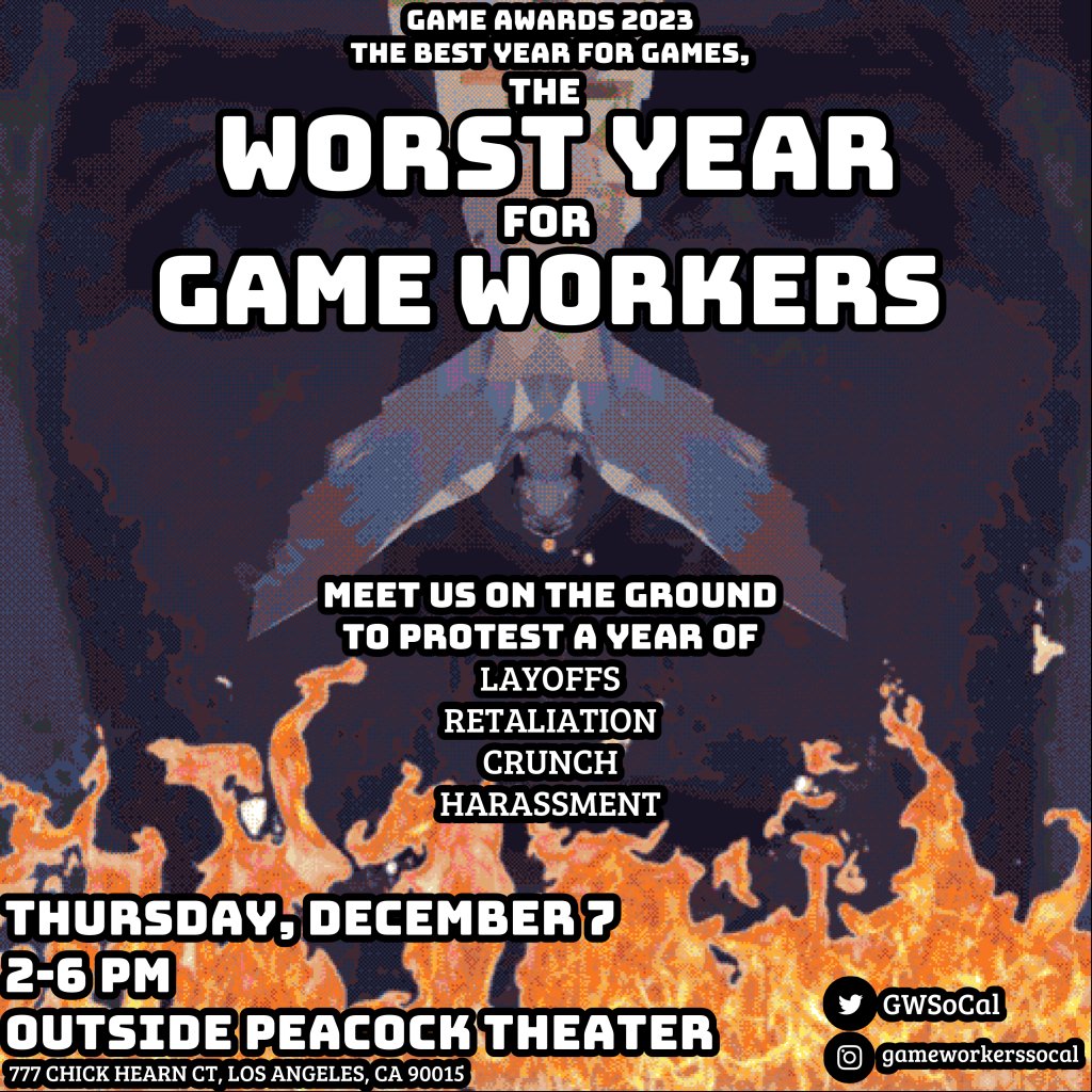 Game workers, union siblings, friends, and fans THURSDAY, DECEMBER 7TH IN FRONT OF PEACOCK THEATER Join us in demanding #TheGameAwards acknowledge a year of LAYOFFS, RETALIATION, CRUNCH, AND HARASSMENT gameworkerssocal.org/gameawards2023…