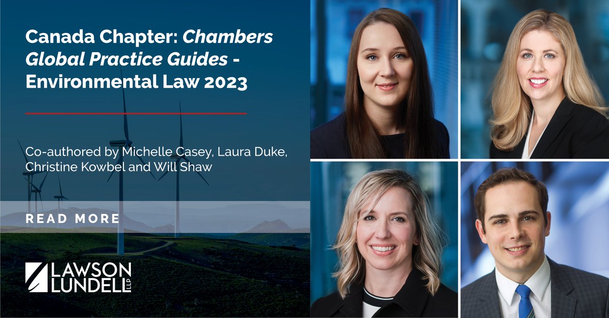 Lawson Lundell lawyers Michelle Casey, Laura Duke, Christine Kowbel and Will Shaw have written this year's Canada chapter for the Chambers Global Practice Guides' Environmental Law 2023 publication. Read more here: lawsonlundell.com/newsroom-news-…