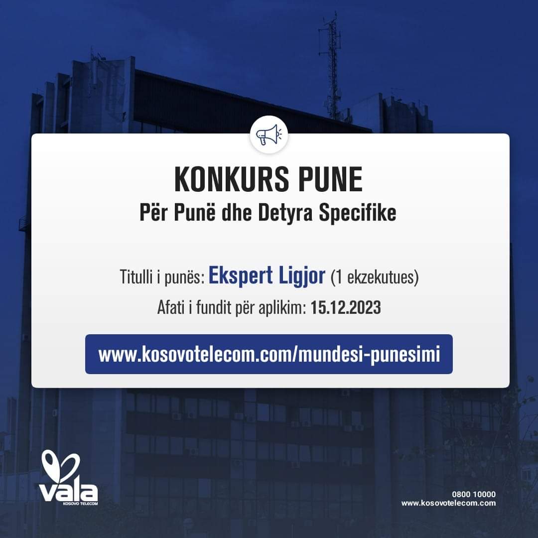 Telekomi i Kosovës Sh.A. shpall konkurs për vendin e punës:

Ekspert Ligjor

Afati i fundit për aplikim: 15.12.2023

Kushtet dhe kriteret për kandidatët i gjeni në vegzën më poshtë:

kosovotelecom.com/mundesi-punesi…