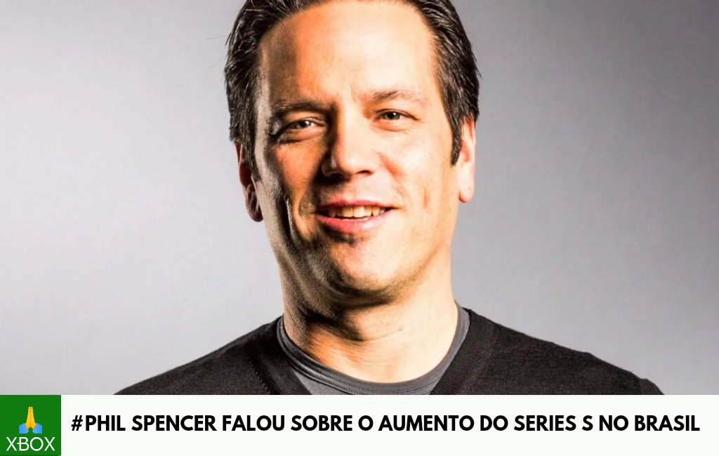 Phil Spencer fala sobre o aumento de preço do Xbox Series S no Brasil