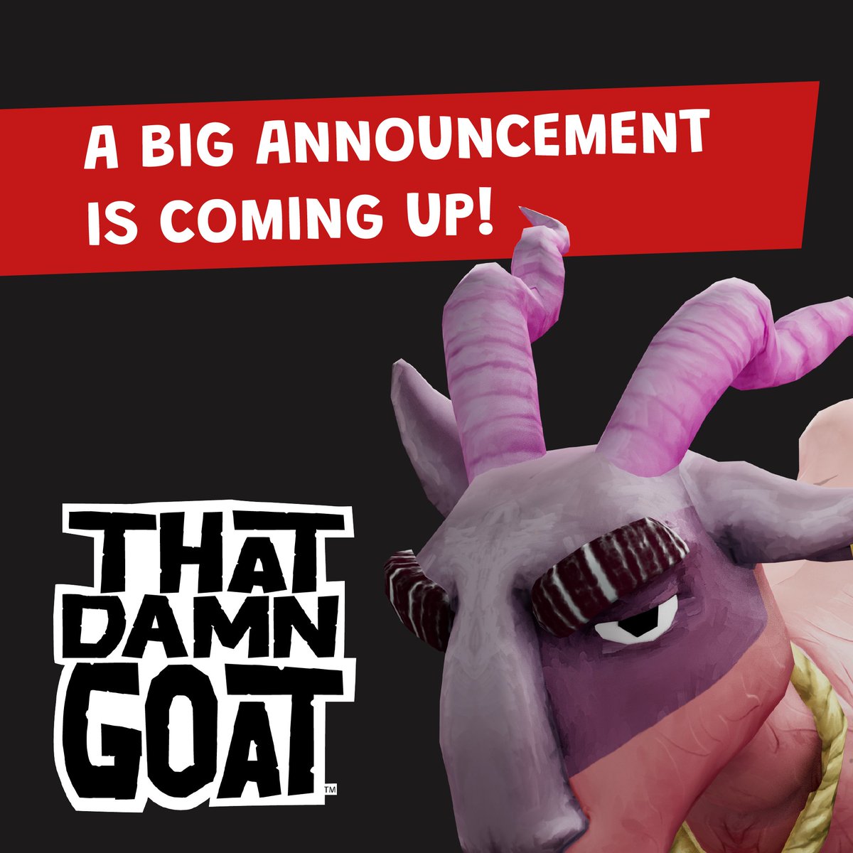 📷 Brace yourselves for a game-changing experience! 📷📷 Exciting news dropping next week! 📷 Stay tuned for the big reveal! 📷 #ThatDamnGoat #GameAnnouncement #GamingCommunity