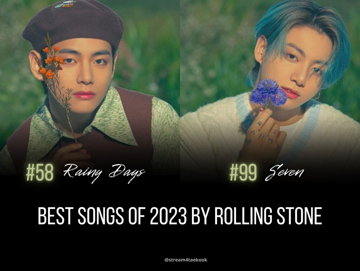 Rolling Stone has included "Rainy Days" and "Seven" on their list of Best Songs of 2023 at #58 and #99 respectively. 

Congratulations Taehyung and Jungkook! ❤️