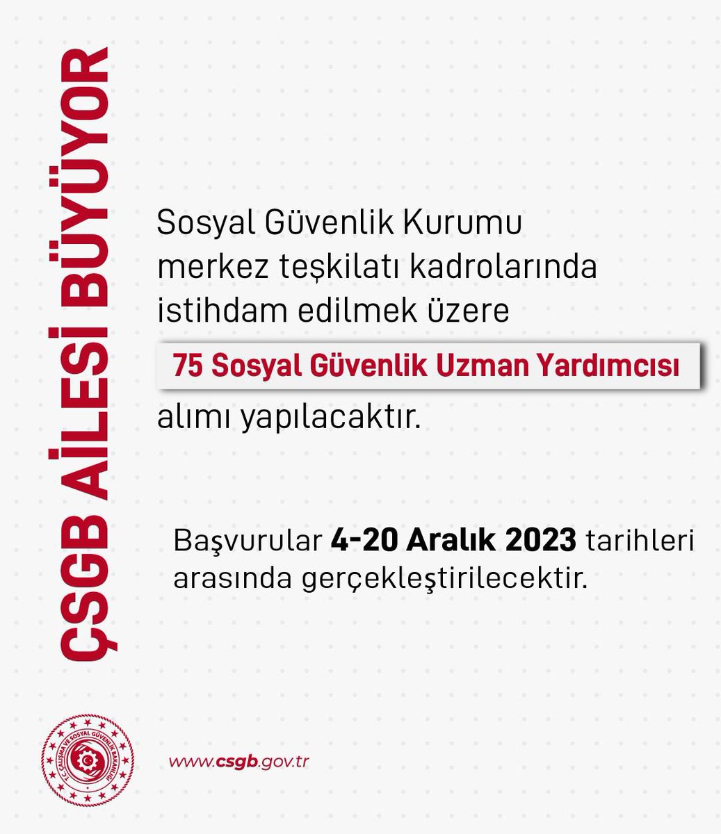 csgbakanligi's tweet photo. Sosyal Güvenlik Kurumu Merkez Teşkilatı kadrolarında istihdam edilmek üzere 7️⃣5️⃣ Sosyal Güvenlik Uzman Yardımcısı alımı gerçekleştirilecektir. 

Başvuru tarihi: 4-20 Aralık 2023 

Detaylı bilgi ve başvuru şartları için:

https://t.co/oR6LSZZNp7 https://t.co/0aDAvPcb7M