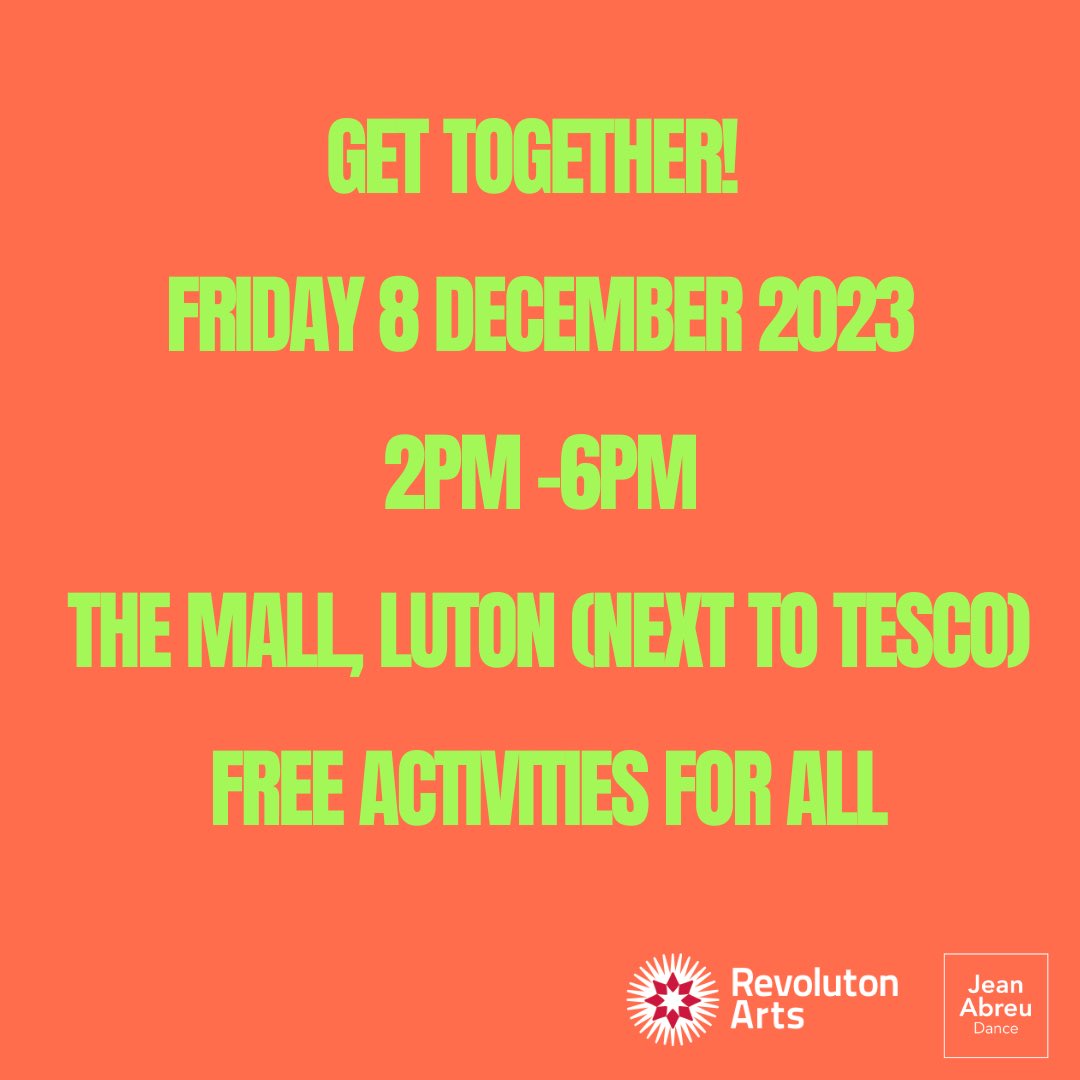 <a href="/jeanabreudance/">Jean Abreu Dance</a> &amp; <a href="/RevolutonArts/">Revoluton</a>  
Invites you to Join the Movement - Get Together! @TheMallLuton 

📅 Fri 8 Dec 
⏰from 2pm -6pm 
📍The Mall, Luton (next to Tesco)
Free event

Join us for an afternoon of movement, music, activities &amp; film!