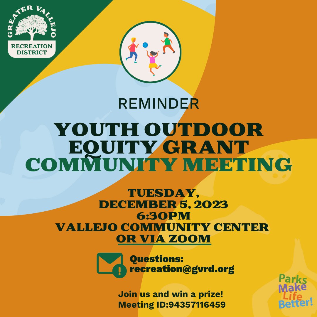 GVRD is seeking community input at their Youth Outdoor Equity Grant Community Meeting! Meeting Date: Tuesday, December 5th 6:30pm at the North Vallejo Community Center (1121 Whitney Avenue)