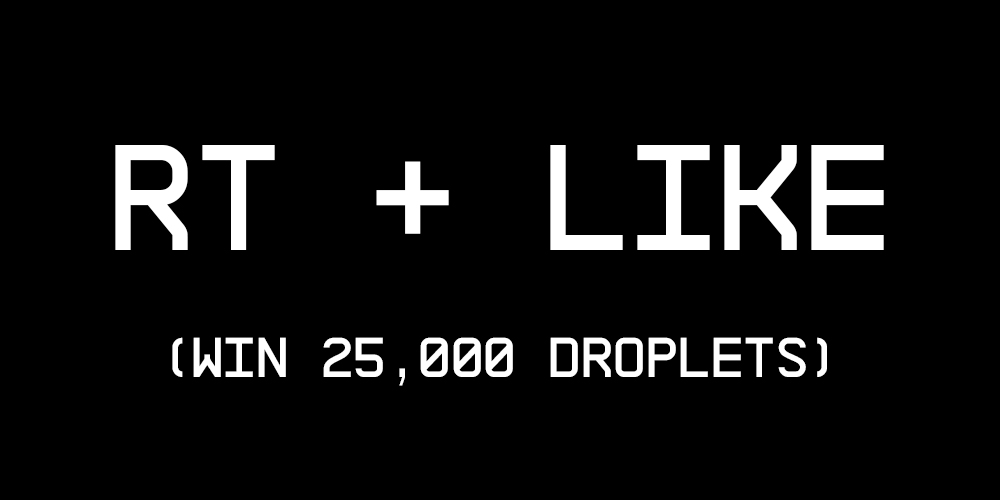 Help us spread the word, and kick off our first day of Droplet purchases:

🏆 One lucky person that RTs this thread will win 25,000 Droplets
🏆 One lucky person that PURCHASES Droplets in the next 24 hours will win 25,000