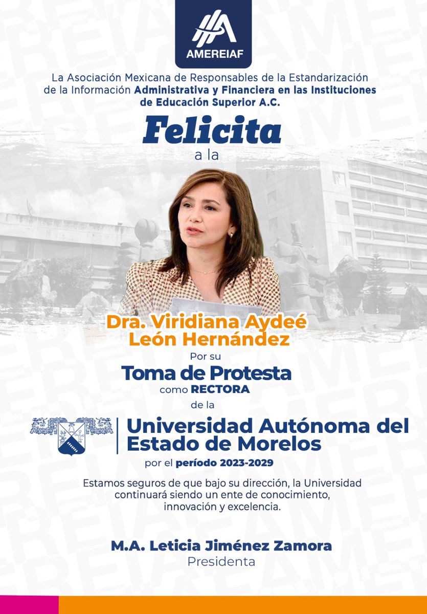 amereiaf's tweet photo. La #AMEREIAF A.C. felicita a la Dra. Viridiana Aydeé León Hernández, por su Toma de Protesta como Rectora de la @uaemorelos por el periodo 2023-2029, deseándole el mayor de los éxitos en su administración. https://t.co/sHIvKfWT7Y