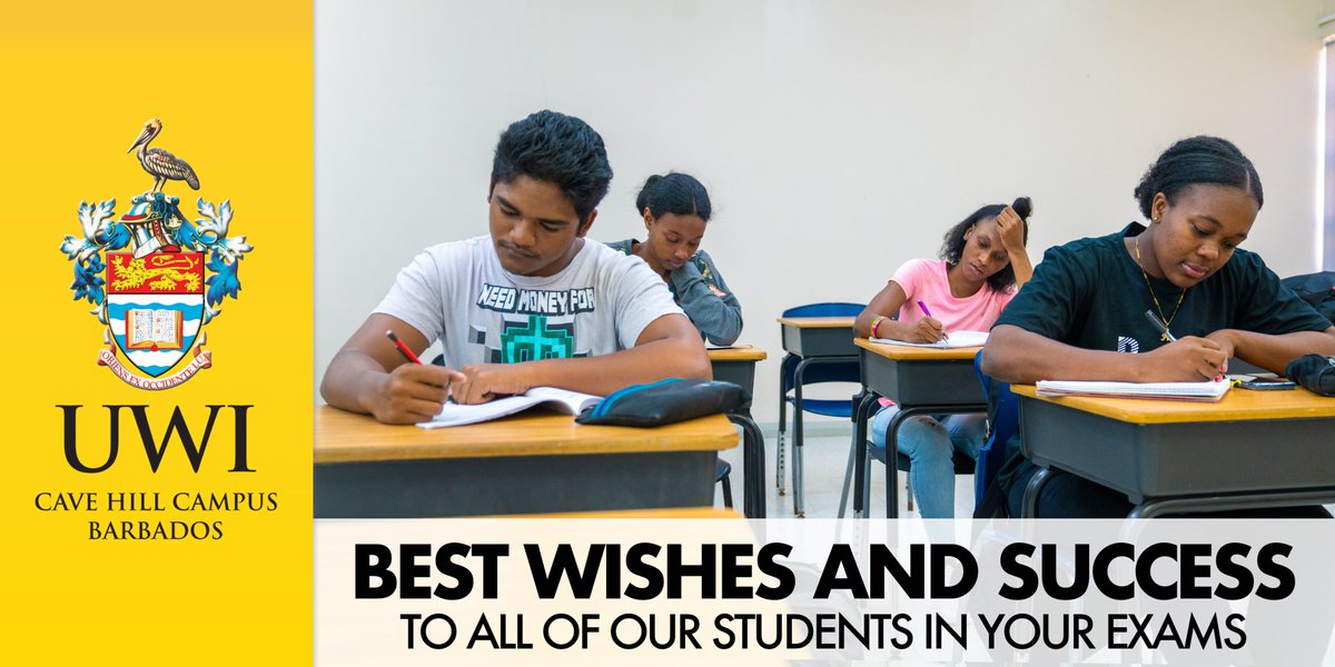 Best wishes to our students during the current exam season. You have finally reached the point in your studies this semester, to demonstrate your ability to apply what you have learnt in class. Again, best wishes for a successful examination period. #UWICaveHill #ExamSeason