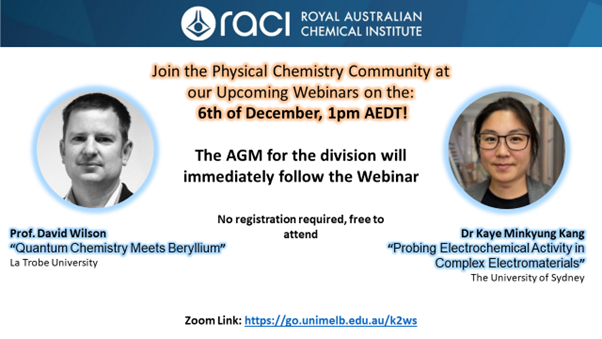 The Phys Chem AGM will be this Wednesday 6th Dec at 2pm AEDT. Immediately preceding (1pm) will be our final Webinar Series with @MinkyungKang87 on Nanoscale Electrochemistry; & David Wilson (Chair) on Beryllium Chemistry go.unimelb.edu.au/k2ws Come and Support the Division!