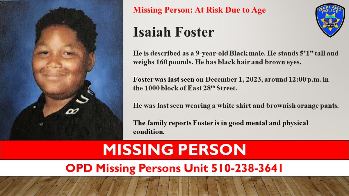 oaklandpoliceca's tweet photo. Missing Person Isaiah Foster: At Risk Due to Age

Last seen on 12/1/23, around noon in the 1000 block of East 28th Street. 

He was last seen wearing a white shirt and brownish-orange pants.

OPD Missing Persons Unit at 510-238-3641. https://t.co/3IzZjKL1hI