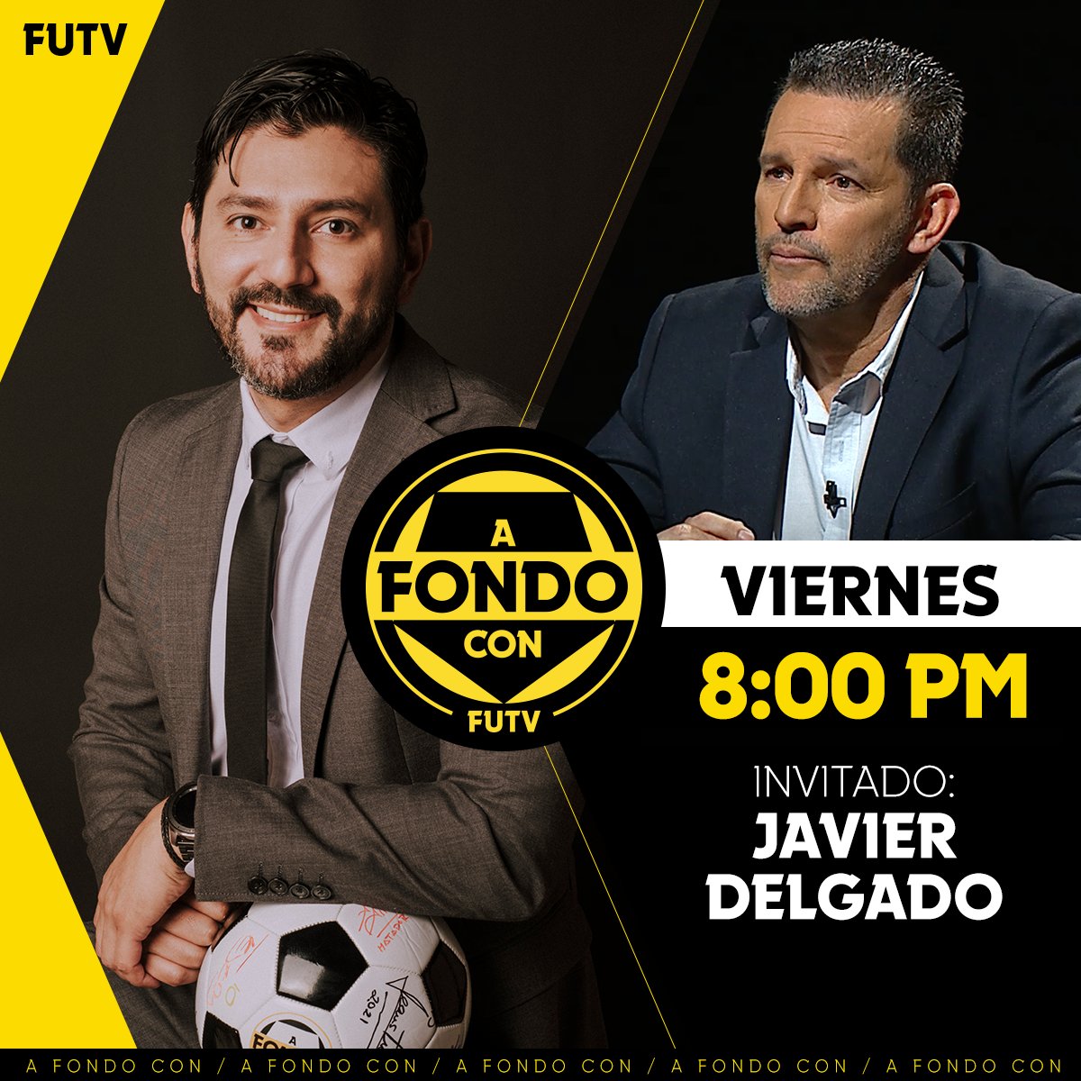 📺 | A Fondo Con
🗣 | Javier Delgado
⏰ | 8:00 pm
🎙 | Gabriel Vargas
💛 | FUTV
