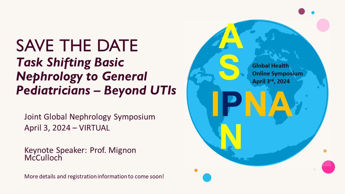 #SaveTheDate for the (free!) 4th Annual <a href="/IPNA_PedNeph/">IPNA Ped Nephrology</a> - ASPN #GlobalHealth Symposium on 📆 April 3, 2024, featuring keynote speaker <a href="/MignonMcCulloch/">Mignon McCulloch</a> ! Keep an 👁️ out for registration info, coming soon! #collaboration #pedneph #virtual
