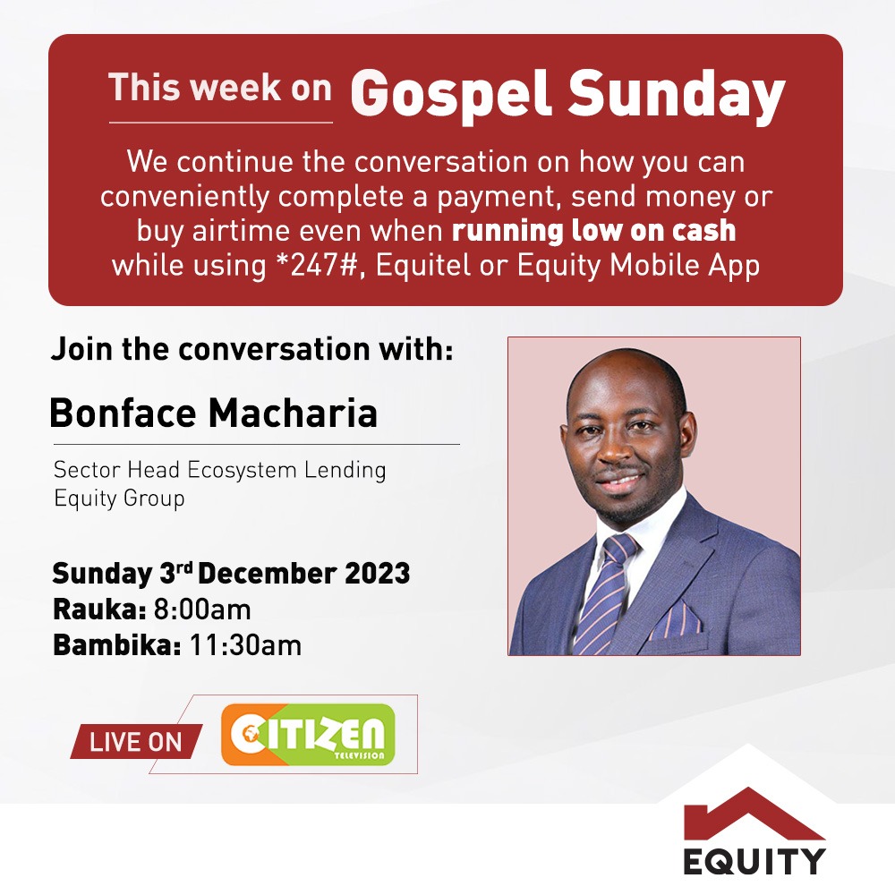 KeEquityBank's tweet photo. Join us tomorrow on Gospel Sunday - Citizen TV Kenya at 8:00a.m &amp; 11:30a.m as we continue the conversation on how you can conveniently complete a payment, send money or buy airtime even when running low on cash while using *247#, Equitel or Equity Mobile App.

#TopUpNaEquity https://t.co/C2dOUDZPAB