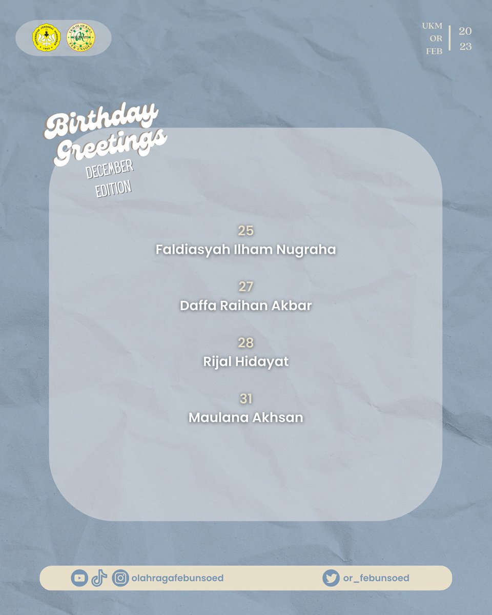 [BIRTHDAY DECEMBER]

Selamat ulang tahun untuk pengurus dan atlet UKM OR FEB UNSOED. 

Happy birthday to people in December! Be brave enough to keep moving forward, you can trust that says “There is something better, something more, waiting for you at the other end." 

#UKMOR2023