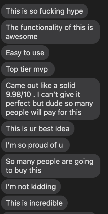 blakeandersonw's tweet photo. If your friends dont respond to your demo like this, you need:

1) a better app

2) better friends https://t.co/TrbUcllk7E