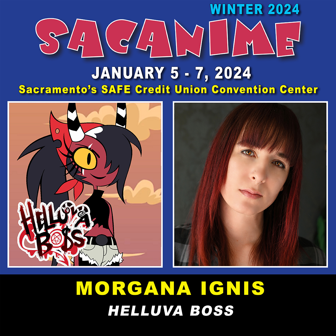 Please welcome Morgana Ignis to the SacAnime Winter Lineup!

@IgnisTwote can be heard as #SallieMay in series #HelluvaBoss, also in #IFC series #StanAgainstEvil, #Netflix’s The #CuriousCreationsofChristineMcConnell, #Henson #Disney+'s #EarthtoNed, #MOONGARDEN, #SATANICHISPANICS