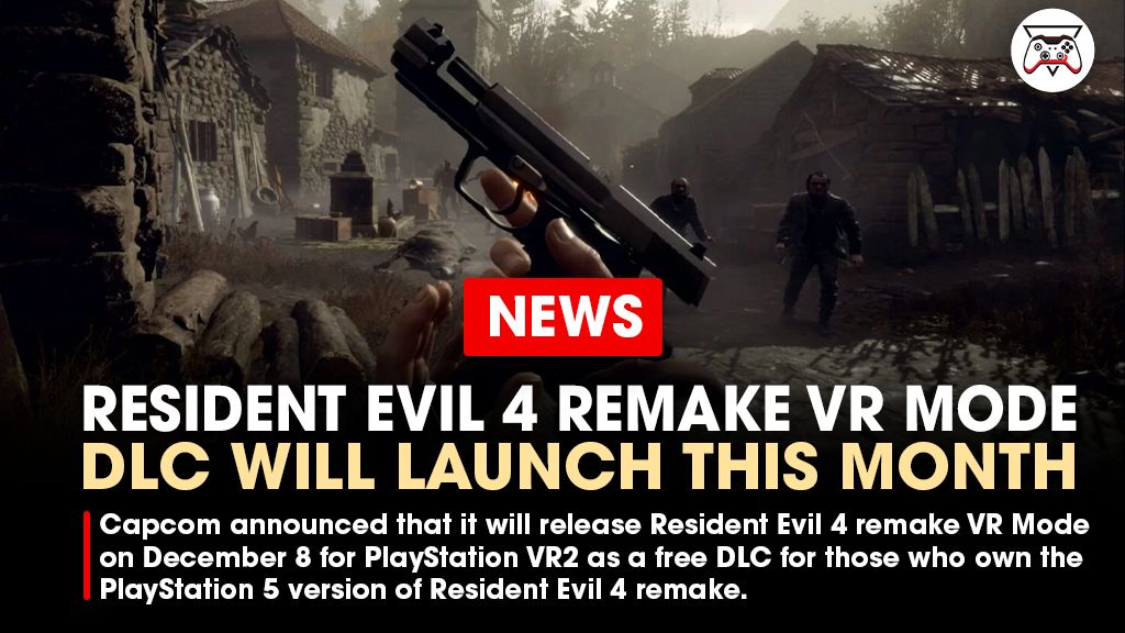 Resident Evil 4: VR Mode DLC available in December 