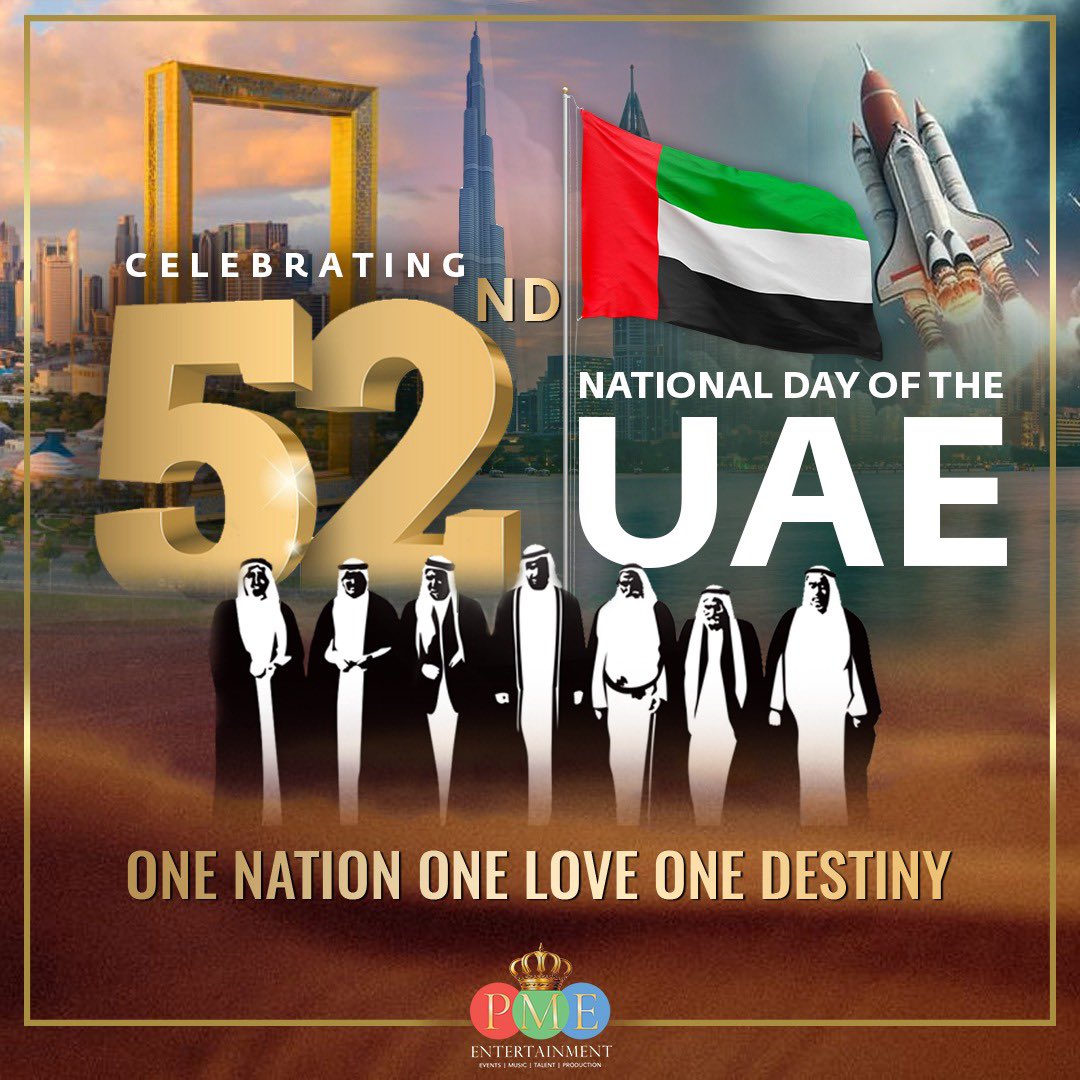 From All Of Us At The PME Entertainment, Happy National Day to the UAE! 🇦🇪 52 years of standing tall and inspiring the world. May the journey ahead be as remarkable as the heights you’ve achieved. 🌟🇦🇪 #UAENationalDay #UAE52NationalDay #PMEEntertainment #UnitedArabEmirates