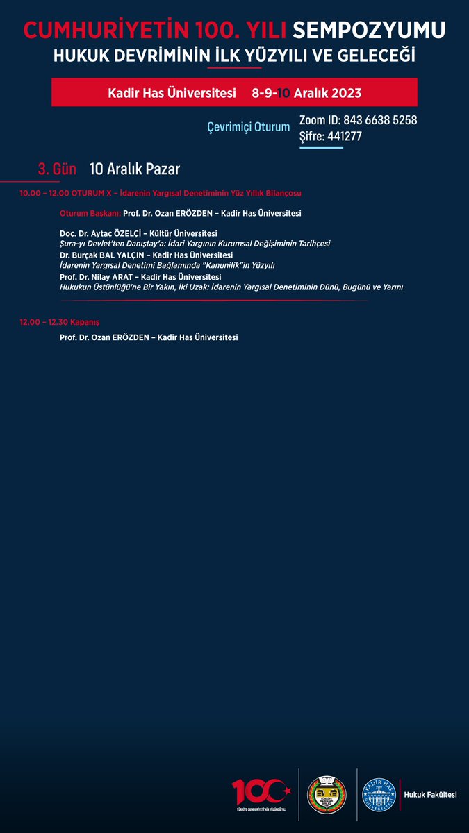 Kadir Has Üniversitesi Hukuk Fakültesi ve Türkiye Barolar Birliği iş birliğiyle düzenlenen “Cumhuriyetin 100. Yılı Sempozyumu – Hukuk Devriminin İlk Yüzyılı ve Geleceği” başlıklı etkinlik 8 – 9 – 10 Aralık 2023 tarihlerinde gerçekleşecektir.