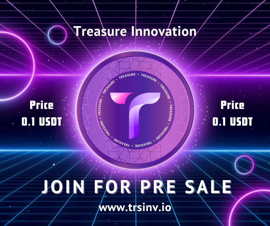 'Preserving Legacy and Growing Treasure ' Pre Sale Live 0.1$ USDT Through BEP20. #Treasure #treasureinnovation #presale #launched #stakingcrypto #cryptocurrency #wallets #BNB