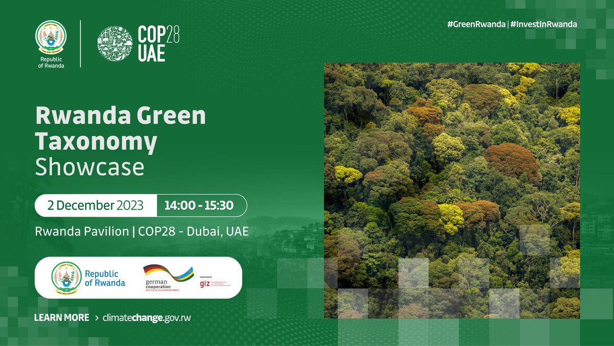 Kigali_IFC's tweet photo. Today at #COP28 Rwanda is hosting an event to showcase the country’s Green Taxonomy.

#KIFC aims to leverage the National Green Taxonomy to attract capital for green investment in line with our positioning as a hub for sustainable finance.

#GreenRwanda 🇷🇼🌿 #InvestInRwanda https://t.co/NCDp9V5n3o