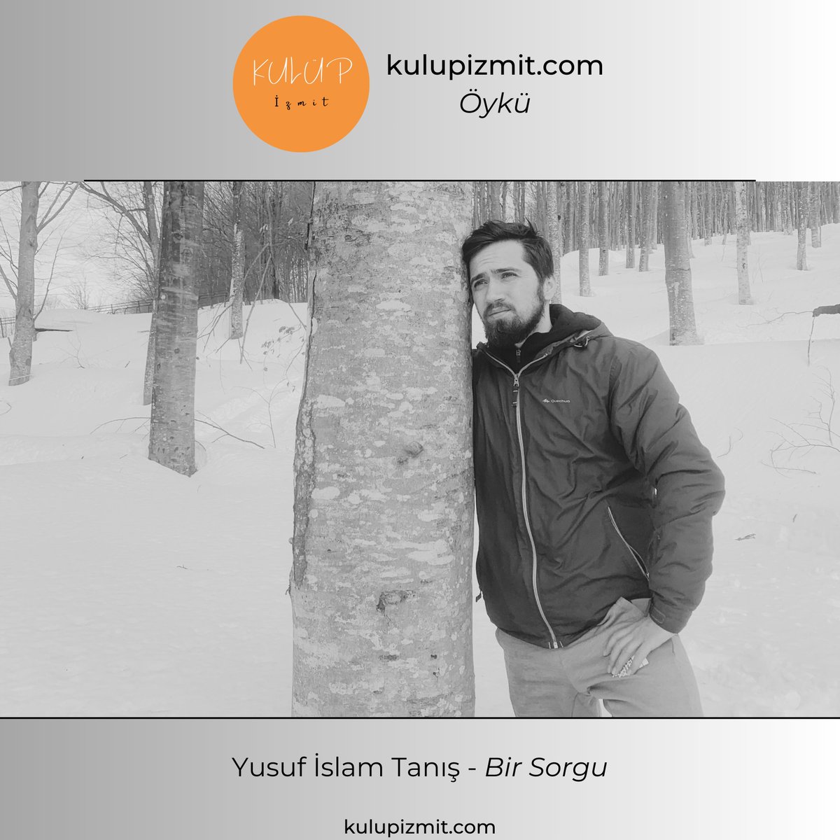 Yusuf İslam Tanış, “Bir Sorgu” öyküsü ile internet sitemizde yer aldı. Link aracılığıyla öyküye ulaşabilirsiniz.
kulupizmit.com/bir-sorgu/
<a href="/ytaniss/">Yusuf İslam Tanış</a>