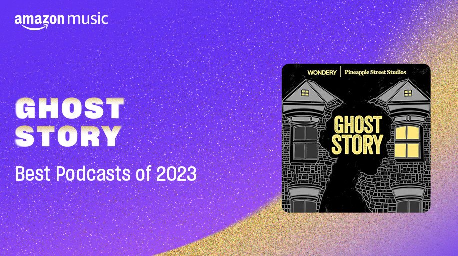 Thank you @amazonmusic for picking Ghost Story as one of the best podcasts of 2023!