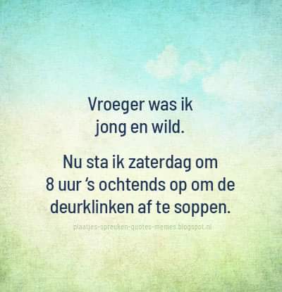 dbrplaatjes's tweet photo. Vind hier onze andere plaatjes!  -->  https://t.co/Kd2V6xlAEs

#spreuk #quote #meme #humor #grappig #leuk #jong #wild #oud #jeugd #vroeger #leeftijd #huishouden #stappen #uitgaan #soppen #schoonmaken https://t.co/wq06nF3W1H