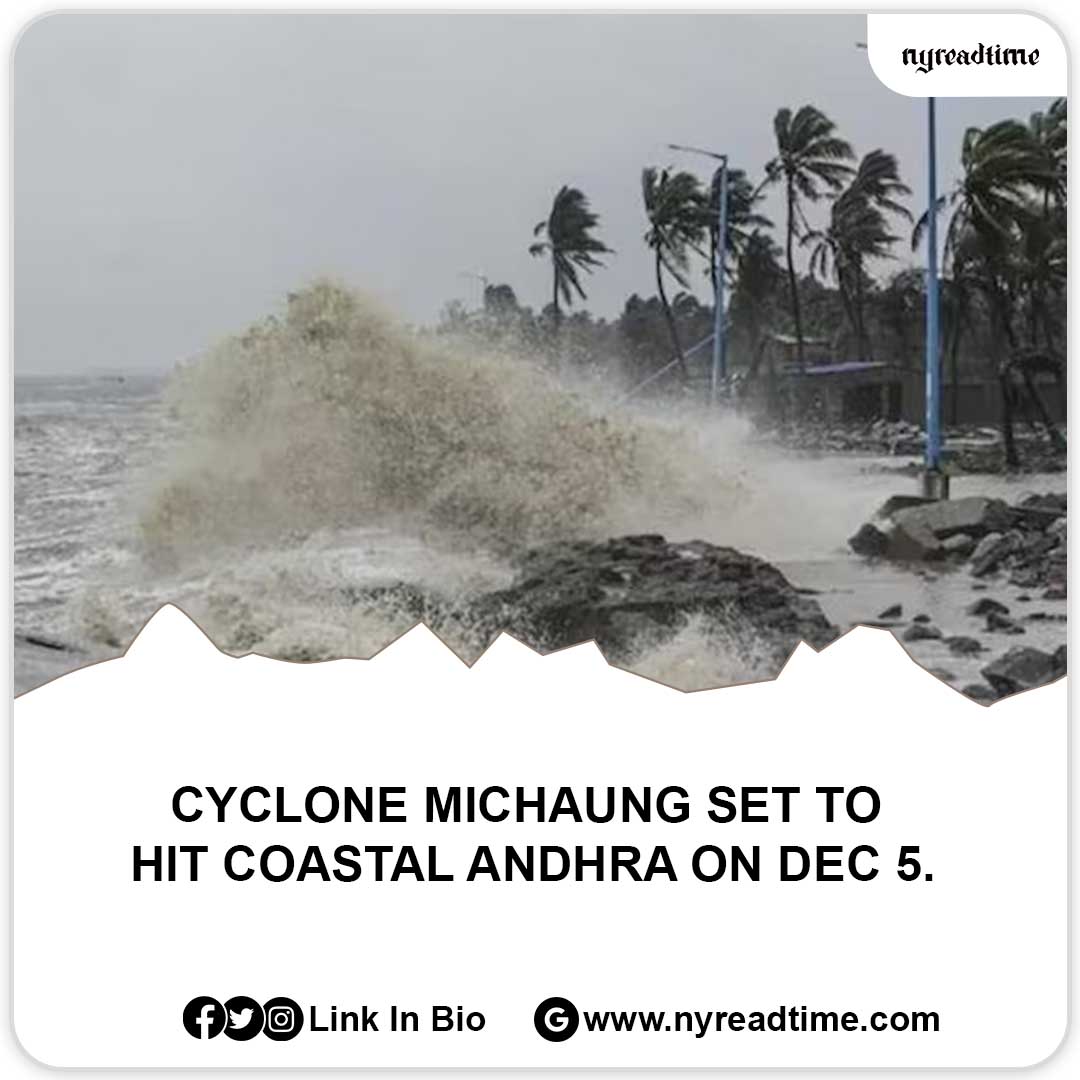 🌀 Cyclone Michaung is gearing up to make landfall along the coastal Andhra on Dec 5! 🌊 Stay safe, everyone! 

➡👉nyreadtime.com/world/cyclone-…

#cyclonewarning #andhrapradesh #dec5 #weatheralert #staysafe #cyclonemichaung #coastalalert #naturaldisaster #weatherupdate #besafe