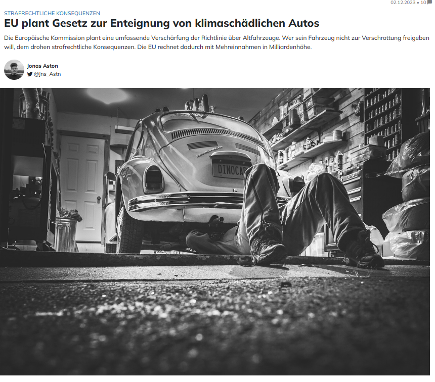 SonguelSunny's tweet photo. EU plant Gesetz zur Enteignung von klimaschädlichen Autos
Die Europäische Kommission plant eine umfassende Verschärfung der Richtlinie über Altfahrzeuge. Wer sein Fahrzeug nicht zur Verschrottung freigeben will, dem drohen strafrechtliche Konsequenzen. Die EU rechnet dadurch mit Mehreinnahmen in Milliardenhöhe.
Im September 2000 wurde die EU-Richtlinie über Altfahrzeug verabschiedet. Nun soll die Richtlinie „überarbeitet“ werden. Im Sommer dieses Jahres legte die Europäische Kommission ein entsprechendes Papier vor. Die Regelung soll den Staat ermächtigten, künftig Fahrzeuge zu beschlagnahmen und zu verschrotten.
Die renommierte schwedische Automobilzeitschrift Teknikens Värld berichtete Mitte November von den neuen Plänen der Europäischen Union. Demnach enthalte die Richtlinie eine Reihe von Vorschriften, die den Fahrzeughaltern auferlegt werden. Unter anderem wird klar festgelegt, wann ein Auto als Altfahrzeug gilt und folglich verschrottet werden muss. Wird ein Fahrzeug mehr als zwei Jahre verfristet nicht zur obligatorischen Hauptuntersuchung gebracht, gilt das Auto bereits als Altfahrzeug.
Das Eigentumsrecht ist in diesem Fall verwirkt. Gibt der Halter das Fahrzeug nicht zur Verschrottung frei, drohen gar strafrechtliche Konsequenzen. Als „end-of-time-vehicle“ werden auch Fahrzeuge betrachtet, die technisch oder wirtschaftlich als irreparabel angesehen werden. Die EU will künftig also auch Fahrzeuge verschrotten, deren Reparaturkosten den verbliebenen Marktwert übersteigen oder deren Bremsen und Lenkungsteile „zu stark abgenutzt“ sind.
EU erklärt Eigentumsrecht an Altfahrzeugen für verwirkt
weiter im Artikel: https://t.co/w8H0OnAgjO
#Agenda2030 #DuWirstNichtsBesitzenUndGlücklichSein