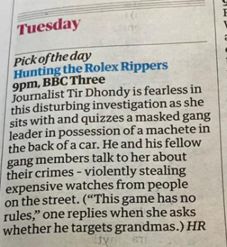 My latest doc I directed for @bbcthree - Hunting The Rolex Rippers with reporter @DhondyTir is pick of the day in today's Times.