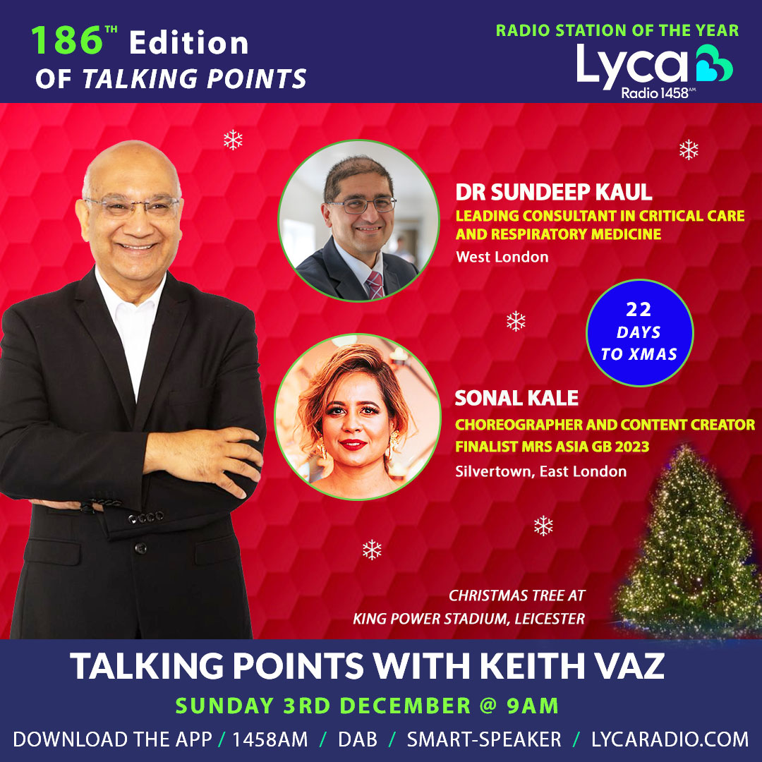 Lyca 💙💚 #TalkingPoints with #KeithVaz#Sunday @ 9am -10am 🕚 🔺@SundeepKaul – Leading Consultant in Critical Care and Respiratory Medicine 🔺#sonalkale – Choreographer and Content Creator, Finalist Mrs Asia GB 2023 #TeamLycaMedia #TeamLycaRadio