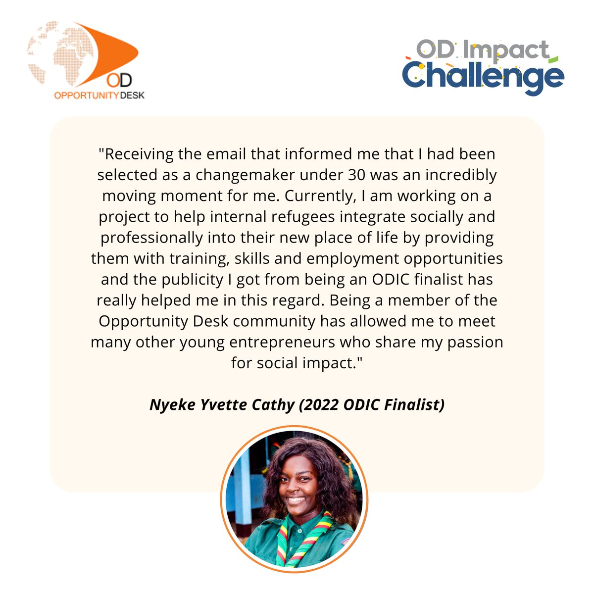 OpportunityDesk's tweet photo. Meet Nyeke Yvette Cathy one of our 2022 ODIC finalists and her story on how participating in the OD Impact Challenge changed his life for the better.

Apply to win cash prizes + fully-funded global opportunities - https://t.co/mAzP0rbKNh

#opportunitydesk #odic #odic2023 https://t.co/neBTk7jfDS