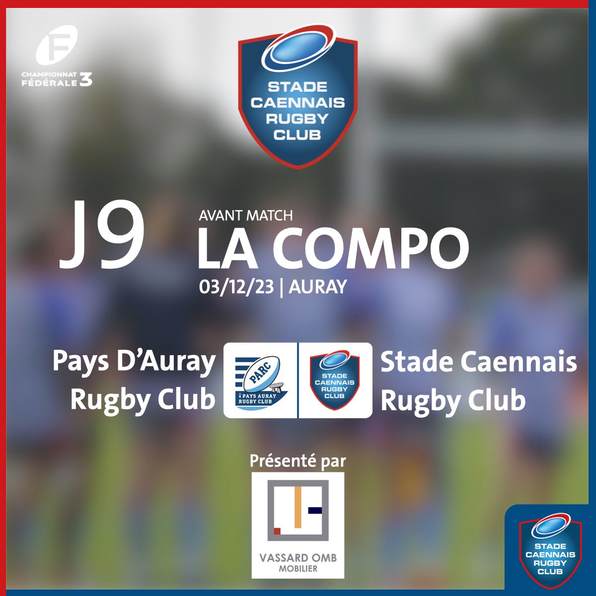 StadeCaennaisRC's tweet image. COMPO J9
Match au sommet ce 3 décembre pour la J9 de Féd 3. 

Les Seniors, leaders de la poule 17 se déplacent à Auray pour y affronter le PARC, actuel 2e.

Compo présentée par Vassart OMB immobilier, partenaire du SCRC.

#Rugby #fed3 #caen #Normandie