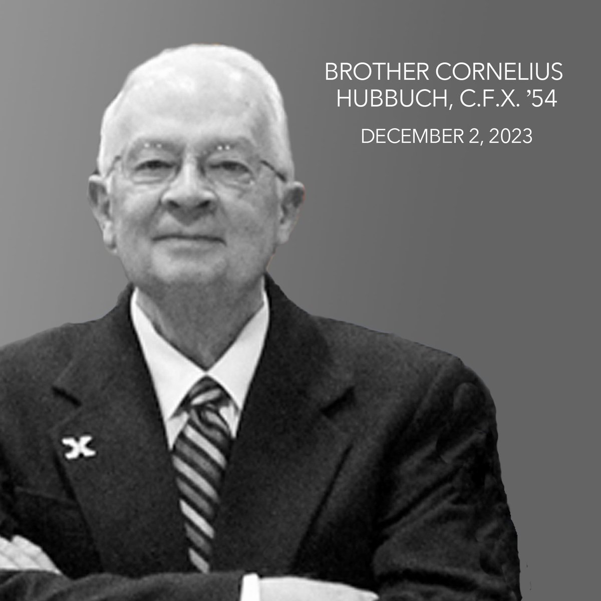 We are saddened to share the passing of Brother Cornie Hubbuch ’54, a true Xaverian Giant.

Eternal rest grant unto him, O Lord, and let perpetual light shine upon him. May his soul and the souls of all the faithful departed, through the mercy of God, rest in peace.