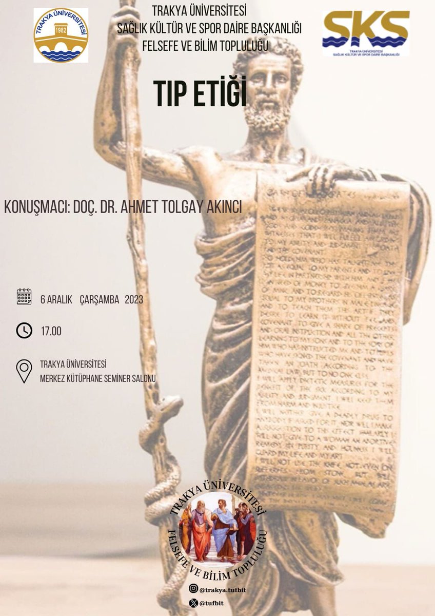 📢  DUYUN, DUYURUN
"Tıp Etiği" üzerine tartışıyoruz!

Konuşmacı: Doç. Dr. Ahmet Tolgay Akıncı

🗓️   6 Aralık 2023 Çarşamba 
🕒   17.00
📍   Trakya Üniversitesi Merkez Kütüphane Seminer Salonu

Herkes davetlidir.

#Edirne #TrakyaÜniversitesi #Felsefe #Bilim