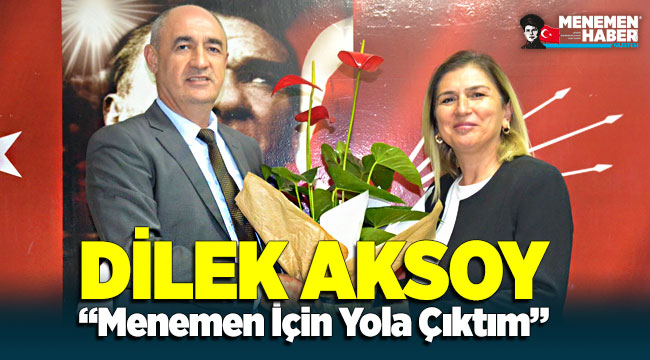 CHP’li Dilek Aksoy "Menemen İçin Yola Çıktım"  menemenhaber.com.tr/chp-li-dilek-a…