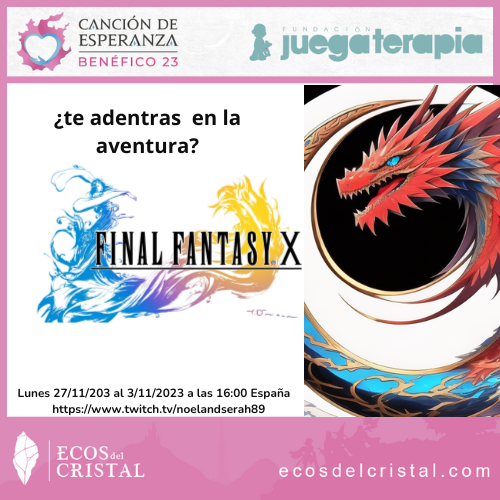 Hoy a las 16:00 gran final del FFX ¿Qué ocurrirá? no te lo pierdas <a href="/EcosDelCristal/">Ecos del Cristal - Benéfico 2025</a> <a href="/juegaterapia/">Fundación Juegaterapia</a>