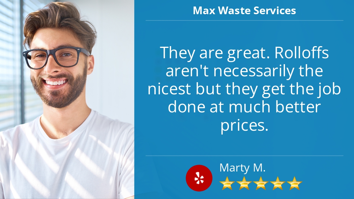 MaxWasteService's tweet photo. 5 Star: Marty M. "They are great.  Rolloffs aren't..." https://t.co/XwU2OlhVLo https://t.co/7wWubKaorP