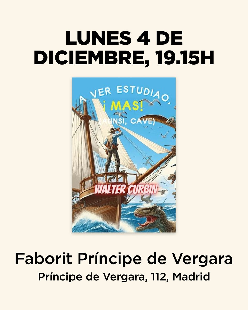 Faborit's tweet image. Este lunes 4 de diciembre, en Faborit Principe de Vergara (Madrid), podrás disfrutar de la presentación de: ¡A ver estudiao, más!: (Aunsi, cave) de Walter Curbin. ☕️ 

¡Os esperamos! 📖✨ 

#CaféYLibros #EventoCultural #PresentaciónLiteraria