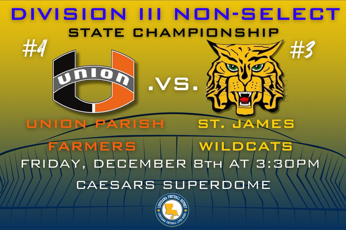The Division III Non-Select State Championship game is set! 

#4 Union Parish (9-4)
Key Wins: Homer, Bogalusa, and Jena.

#3 St. James (11-2)
Key Wins: Assumption, Many, and  Sterlington. 

Friday, December 8th at 3:30PM 
#LAFBReport