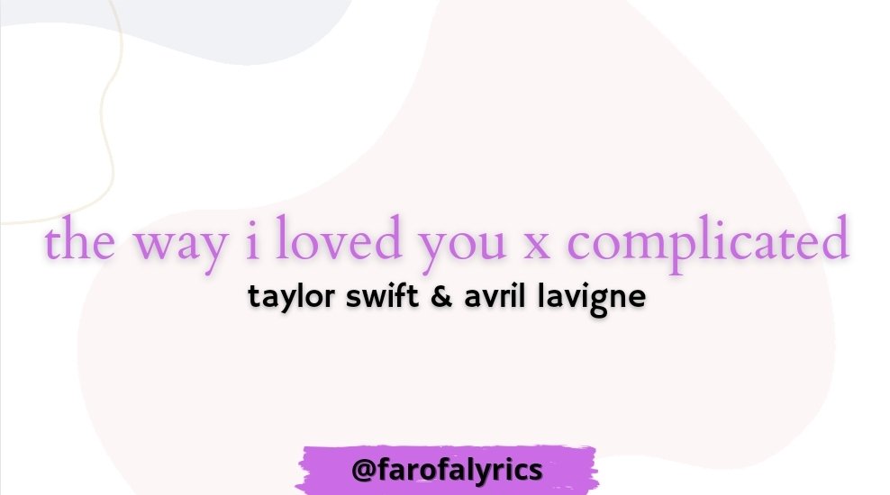 farofalyrics's tweet photo. ㅤ ㅤ ᘒ ✧ thᥱ ᥕᥲყ ι ᥣovᥱd ყoᥙ x ᥴomρᥣιᥴᥲtᥱd ✧ ୭̥° 

 💿♡ ; tᥲყᥣor sᥕιft &amp; ᥲvrιᥣ ᥣᥲvιgᥒᥱ ♡💿

ꜜ﹫𝖼𝗅𝗂𝖼𝗄 𝗍𝗈 𝗌𝖾𝖾 𝗆𝗈𝗋𝖾 𝗂𝗇𝖿𝗈. 
https://t.co/dEYDzBv1pl https://t.co/FaHwyx1R0Y