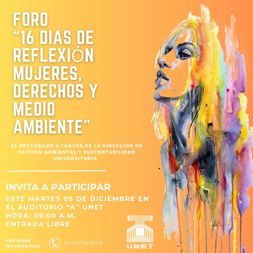 Foro "16 Días de Reflexión Mujeres Derechos y Medio Ambiente" que se realizará este martes 5 de diciembre a las 09:00 a.m. en el Auditorio "A" de la UNET.

UNET, ¡Somos del Táchira... su Universidad!  

#UNET #Táchira #Venezuela